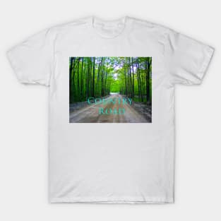 Deep in the Woods of Northern Michigan, the Dirt Country Road Leads to Adventure. T-Shirt